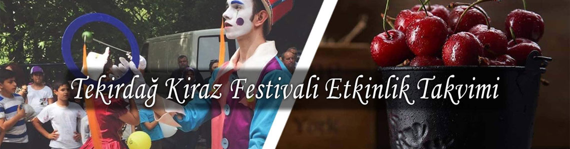 Kiraz Festivali programı belli oldu