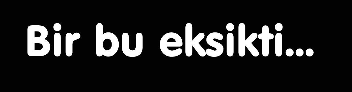1 bu eksikti