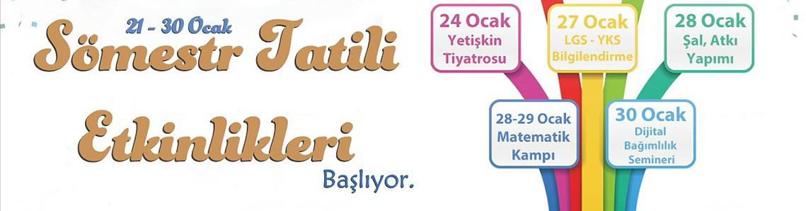 Sömestr tatili dopdolu geçecek