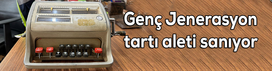Belediyenin ilk hesap makinesi teknolojiye yenik düştü